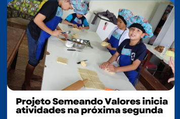Atividades do Projeto Semeando Valores iniciam na próxima segunda-feira