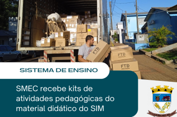 Secretaria Municipal de Educação recebe kits pedagógicos do Sistema SIM 